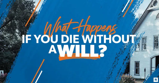 what happens if I die without a Will?